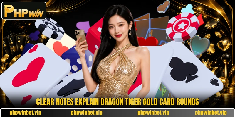 Clear notes explain Dragon Tiger Gold card rounds Clear notes explain Dragon Tiger Gold card rounds