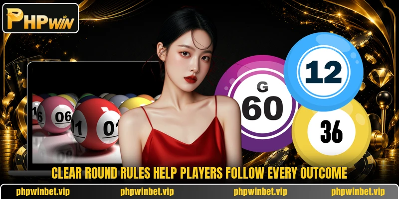 Clear round rules help players follow every outcome Clear round rules help players follow every outcome