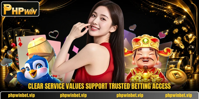 Clear service values support trusted betting access