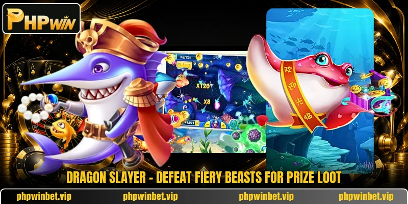 Dragon Slayer - Defeat Fiery Beasts For Prize Loot