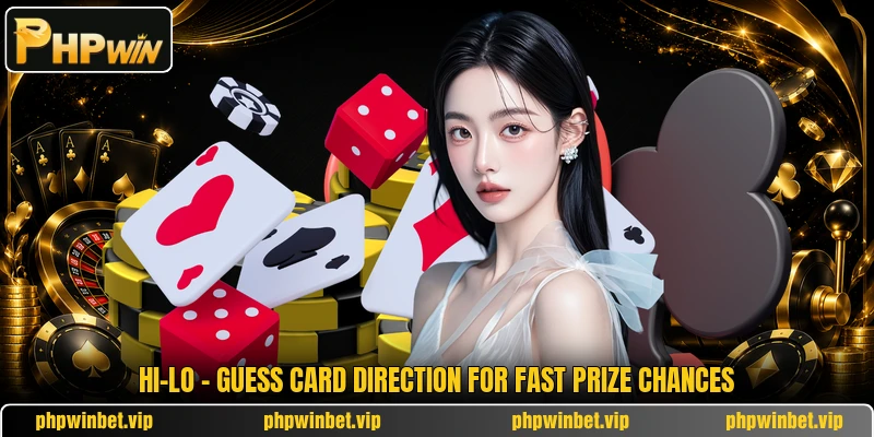 Hi-Lo - Guess Card Direction For Fast Prize Chances