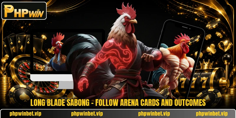 Long Blade Sabong - Follow Arena Cards And Outcomes