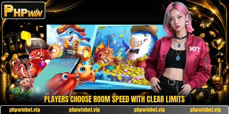 Players choose room speed with clear limits