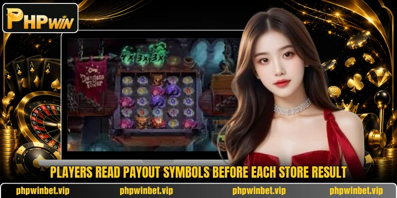 Players read payout symbols before each store result Players read payout symbols before each store result