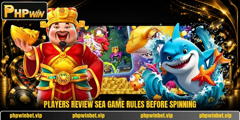 Players review sea game rules before spinning Players review sea game rules before spinning